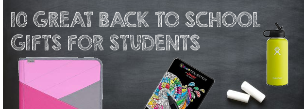 10 Great Back To School Gifts For Students